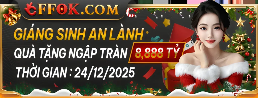 ffok951 com tặng quà giáng sinh tới 8888 tỷ